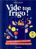Vide ton frigo! La bible des recettes indispensable pour cuisiner - Sabrina Fauda-Role