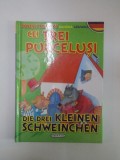 CEI TREI PURCELUSI , DIE DREI KLEINEN SCHWEINCHEN