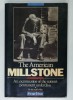THE AMERICAN MILLSTONE , AN EXAMINATION OF THE NATION &#039;S PERMANENT UNDERCLASS , 1986