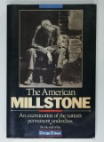 THE AMERICAN MILLSTONE , AN EXAMINATION OF THE NATION &#039;S PERMANENT UNDERCLASS , 1986