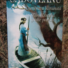 Dumbrava minunata. Zana Lacului si alte povestiri – Mihail Sadoveanu