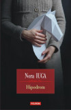 Hipodrom - Paperback brosat - Nora Iuga - Polirom