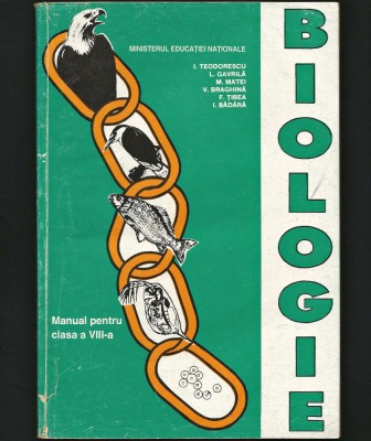 BIOLOGIE - MANUAL PENTRU CLASA A VIII-A - I. TEODORESCU, L. GAVRILĂ, M. MATEI foto