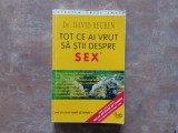 TOT CE AI VRUT SA STII DESPRE SEX DAR TI - A FOST TEAMA SA INTREBI de DR. DAVID REUBEN , 1999