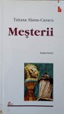Mesterii - Tatiana Slama-Cazacu, Teatru, Polirom 2001, 217 pagini, Beletristica, Romana