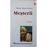 MESTERII-TATIANA SLAMA-CAZACU-239866