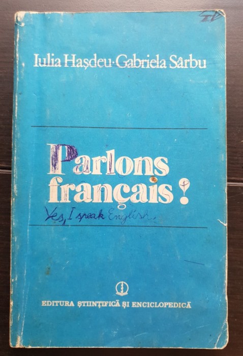 Parlons francais! - Iulia Hașdeu, Gabriela S&acirc;rbu