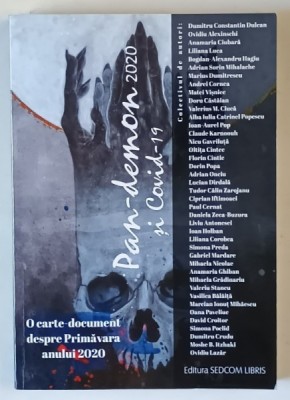 PAN - DEMON 2020 SI COVID - 19 , O CARTE DOCUMENT DESPRE PRIMAVARA ANULUI 2020 , 2020 foto
