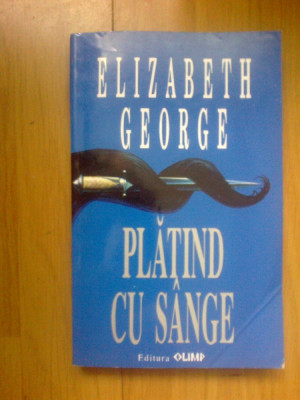 e1 Platind cu sange - Elizabeth George foto
