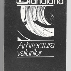 Ana Blandiana - Arhitectura valurilor