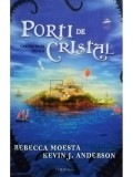 Rebecca Moesta - Porti de cristal (Editia: 2009)