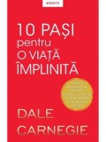 Cumpara ieftin 10 pasi pentru o viata implinita/Dale Carnegie