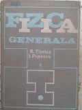 FIZICA GENERALA VOL.1-R. TITEICA, I. POPESCU-261673