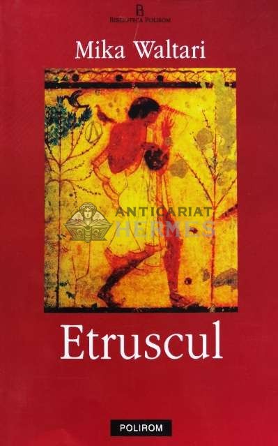 Etruscul - Mika Waltari (C167)