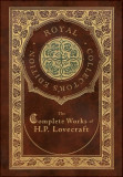 The Complete Works of H. P. Lovecraft (Royal Collector&#039;s Edition) (Case Laminate Hardcover with Jacket)