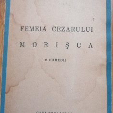 Ion Luca - Femeia Cezarului. Morisca (1943)