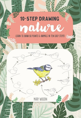 Ten-Step Drawing: Nature: Draw 60 Plants &amp;amp; Animals in 10 Easy Steps foto