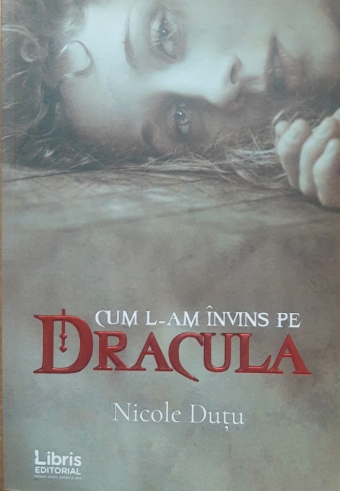 Cum l-am invins pe Dracula - Nicolae Dutu