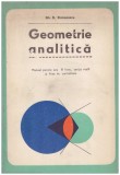 Gh. D. Simionescu - Geometrie analitica - manual pentru anul III liceu, sectia reala si licee de specialitate - 129856