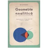 Gh. D. Simionescu - Geometrie analitica - manual pentru anul III liceu, sectia reala si licee de specialitate - 129856