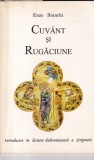Enzo Bianchi - Cuvant si Rugaciune. Introducere in lectura duhovniceasca a