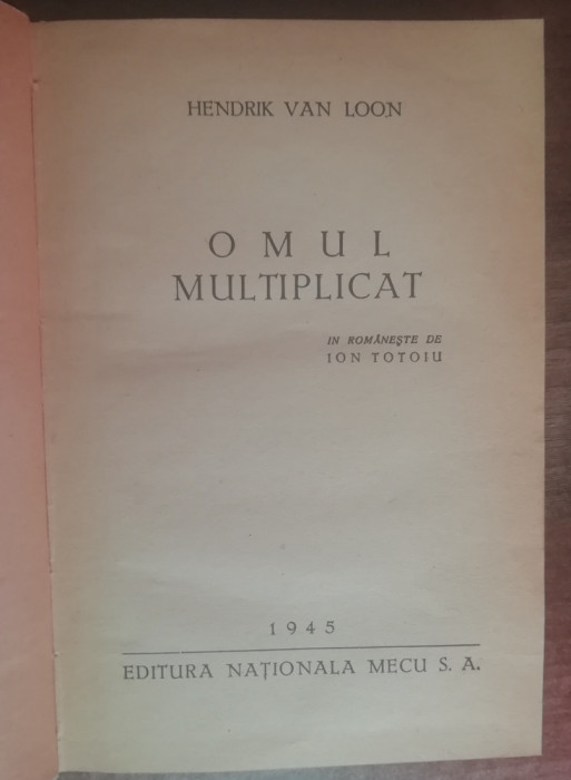 myh 50f - Hendrik van Loon - Omul multiplicat - editie 1945