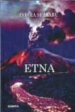 Etna - Indira Spataru, Carte Poezie Editura Timpul An 2014