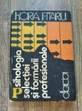 Horia D. Pitariu - Psihologia selectiei si formarii profesionale, Ed Dacia 1983