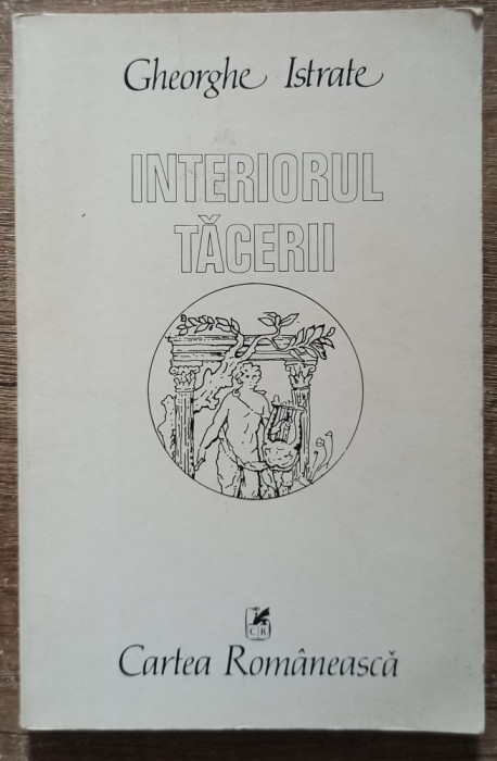 Interiorul tacerii - Gheorghe Istrate// dedicatie si semnatura autor