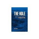 The Hole: Another Look at the Sinking of the Estonia Ferry on September 28, 1994