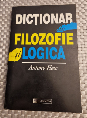 Dictionar de filozofie si logica Antony Flew foto