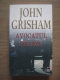 John Grisham - Avocatul strazii