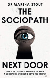 The Sociopath Next Door | Martha Stout, John Murray Press