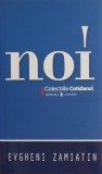 Cumpara ieftin Noi - Evgheni Zamiatin - Carte Crestinism