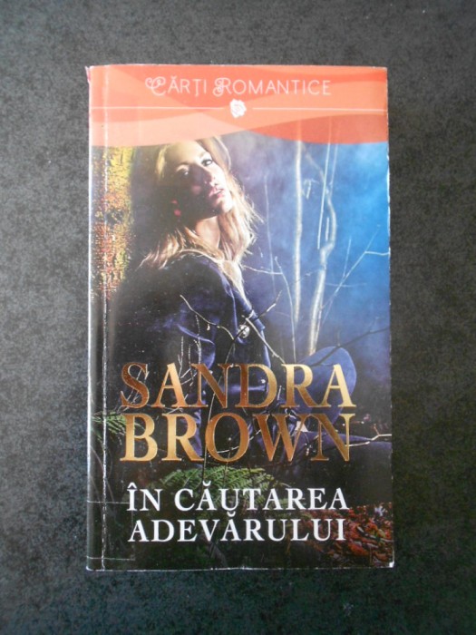 SANDRA BROWN - IN CAUTAREA ADEVARULUI