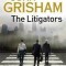 John Grisham - The Litigators