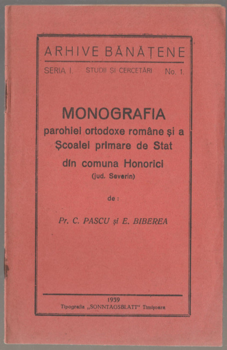 C. Pascu, E. Biberea - Monografia parohiei si a scoalei din comuna Honorici