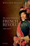The Oxford History of the French Revolution: Third Edition