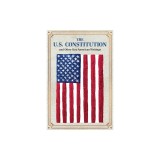 The U.S. Constitution and Other Key American Writings