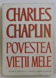 CHARLES CHAPLIN , POVESTEA VIETII MELE , 1973