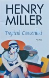 Cumpara ieftin Tropicul Cancerului - 2018 - Henry Miller (@F37)