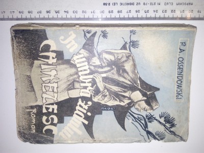 CARTE VECHE- IN UMBRA ZIDULUI CHINEZESC -OSSENDOWSKI-ED TICU ESANU , ANII 40 foto