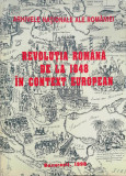 REVOLUȚIA ROM&Acirc;NĂ DE LA 1848 &Icirc;N CONTEXT EUROPEAN - ARHIVELE NAȚ. ALE ROM&Acirc;NIEI