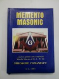 MEMENTO MASONIC Studii masonice - coordonator Gheorghe COMANESCU - autograf si dedicatie