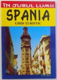 IN JURUL LUMII : SPANIA - GHID TURISTIC de ANCA FOTEA , 2006