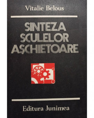 Vitalie Belous - Sinteza sculelor aschietoare (1980) foto