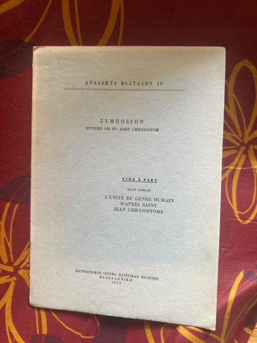 L&#039;unite du genre humain d&#039;apres Saint Jean Chrysostome / Jean Coman dedicatie