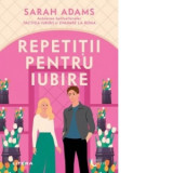 Repetitii pentru iubire - Sarah Adams, Andreea Seler