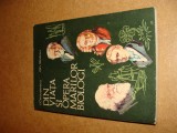 I. Ceausescu, Gh. Mohan - Din viața și opera marilor biologi