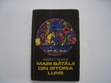 Mari batalii din istoria lumii (vol. I) - Manole Neagoe